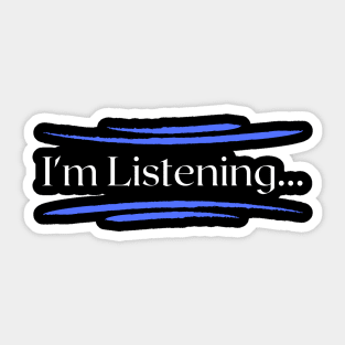 I'm Listening Sticker